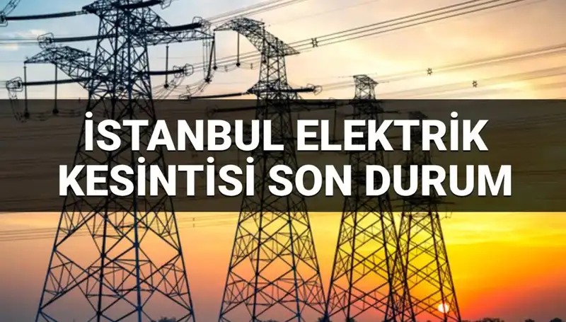 İstanbul’da 21 İlçeyi Etkileyen Elektrik Kesintisi: Ne Zaman Bitecek?