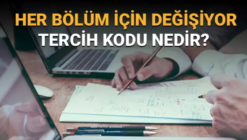 Üniversite Tercih Sürecinizde Tercih Kodu Hakkında Bilmeniz Gerekenler