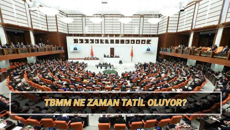 2025 Yılı TBMM Tatil Tarihleri Açıklandı: İşte Detaylar!