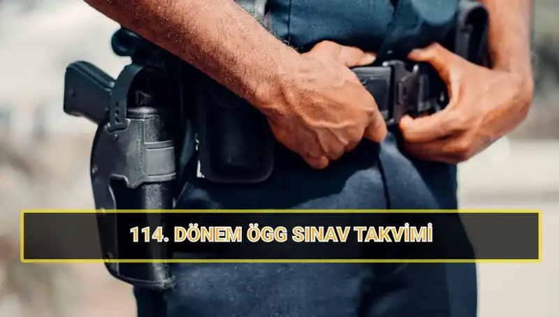 2025 ÖGG 114. Dönem Sınav Tarihleri ve Sonuçları Hakkında Bilgilendirme