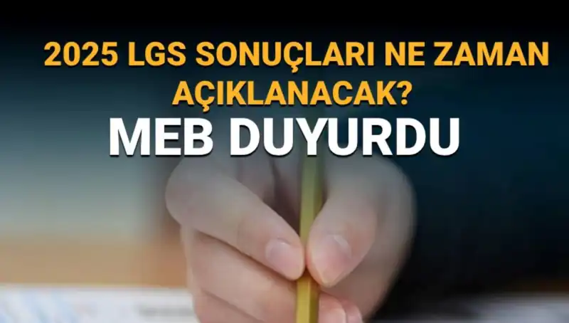 LGS Sonuçları Ne Zaman Açıklanacak? 2025 Takvimi ve İlk Detaylar