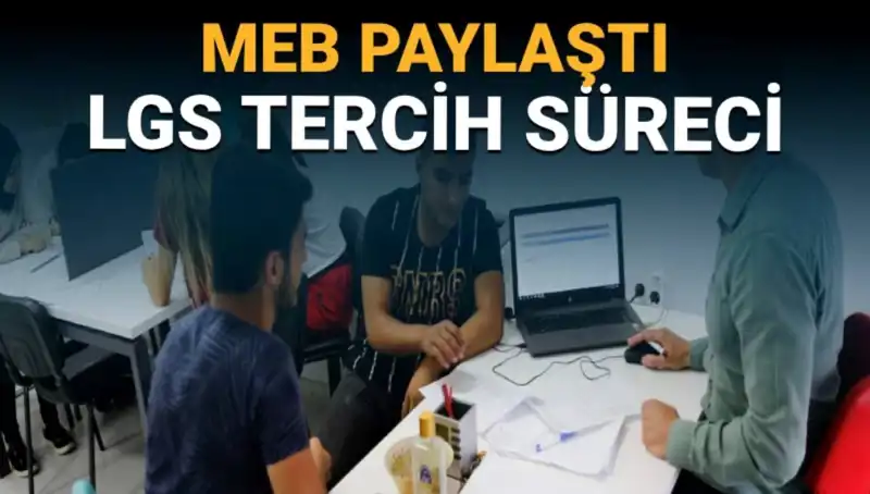 MEB'den Yükseköğretim ve LGS Adaylarına Özel Tercih Danışmanlığı Desteği
