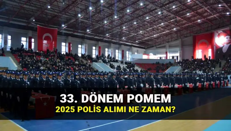 2025 Yılı İçin Polis Alımı Duyurusu: 33. Dönem POMEM Başvuru ve Kontenjan Detayları