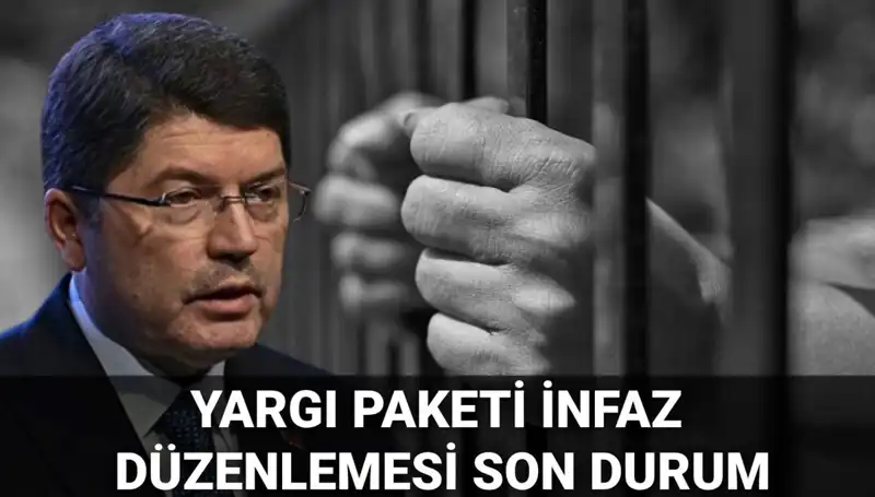 Yargı Paketi ve İnfaz Düzenlemesi: 2025 Son Gelişmeler