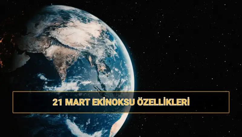21 Mart Ekinoksu: İlkbaharın Gelişi ve Doğadaki Dönüşüm
