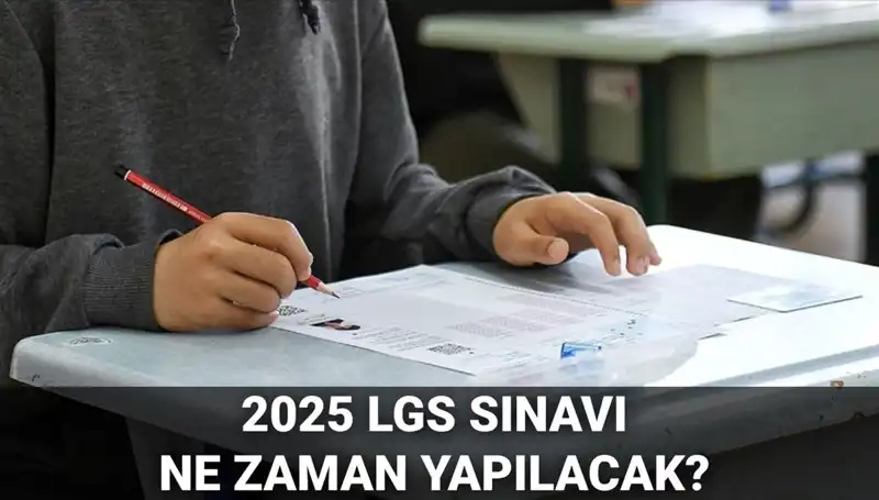2025 LGS Sınav Tarihleri ve Saatleri Açıklandı: Öğrenciler Dikkat!