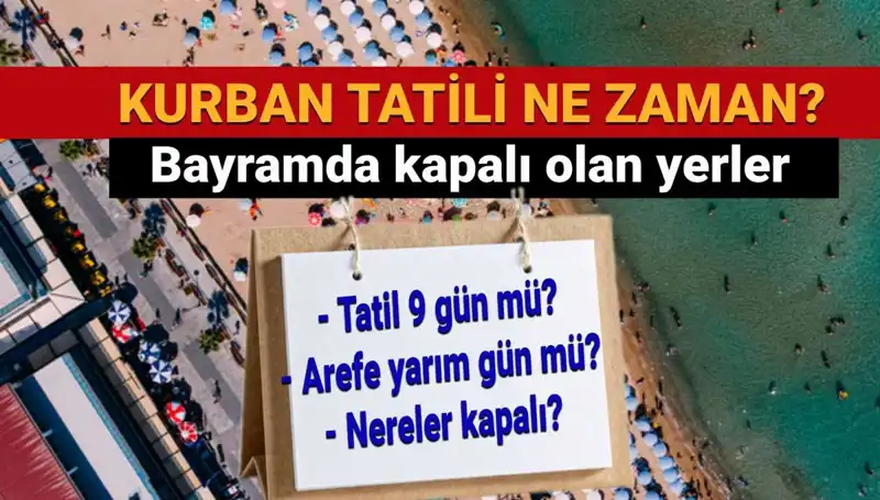 Kurban Bayramı Tatili Ne Zaman? Uzatıldı Mı Yoksa Kısa Mı Sürecek?