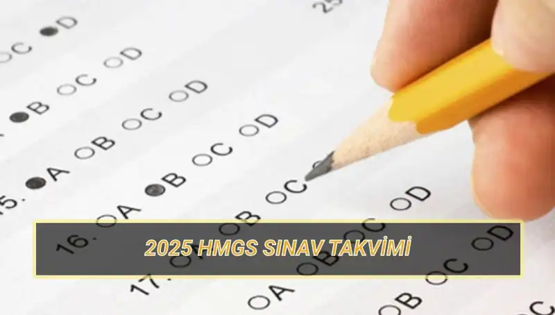 HMGS 2025 Sınavı Ne Zaman Gerçekleşecek? İşte Detaylar!